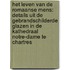 Het leven van de Romaanse Mens: details uit de Gebrandschilderde Glazen in de Kathedraal Notre-Dame te Chartres