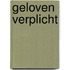 Geloven verplicht