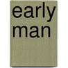Early Man door Onbekend