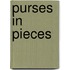 Purses in Pieces