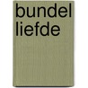 Bundel Liefde door Anna van der Horst