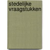 Stedelijke vraagstukken by A. van Bemmel