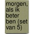 Morgen, als ik beter ben (set van 5)