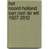 Het Noord-Holland van Roel de Wit 1927-2012