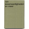 101 Assenaardigheden en meer door Martin Hiemink