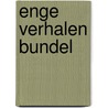 Enge verhalen bundel door Onbekend