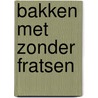 Bakken met zonder fratsen door Emily Kemp
