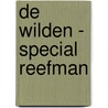 De wilden - special Reefman door Marion Pauw