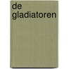 De Gladiatoren by Jacques Martin