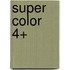 Super color 4+