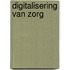 Digitalisering van zorg