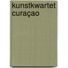 Kunstkwartet Curaçao door Ton Laeven