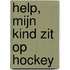 Help, mijn kind zit op hockey