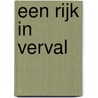Een rijk in verval by Sebastiaan Koen