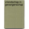 Vriendschap in gevangenschap by Christo Brand