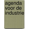Agenda voor de Industrie by Evert-Jan Velzing