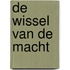 De wissel van de macht