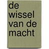 De wissel van de macht door Marc van de Looverbosch