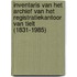 Inventaris van het archief van het registratiekantoor van Tielt (1831-1985)