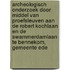 Archeologisch onderzoek door middel van proefsleuven aan de Robert Kochlaan en de Swammerdamlaan te Bennekom, gemeente Ede