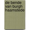 De bende van Burgh Haamstede by Martine Kamphuis
