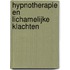 Hypnotherapie en lichamelijke klachten