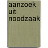 Aanzoek uit noodzaak door Louise Fuller