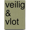 Veilig & vlot by Auteursteam Veilig leren lezen