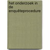Het onderzoek in de enquêteprocedure door R.M. Hermans