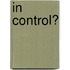 In control?