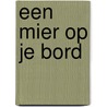 Een mier op je bord by Ineke de Jong