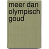 Meer dan Olympisch goud door Janet Benge