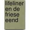 Lifeliner en de Friese eend door Adri Burghout