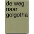 De weg naar Golgotha