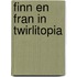 Finn en Fran in Twirlitopia