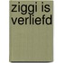 Ziggi is verliefd