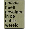 Poëzie heeft gevolgen in de echte wereld door Nanne Nauta