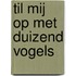 Til mij op met duizend vogels