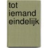 Tot iemand eindelijk