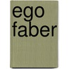Ego Faber door Maurice Seleky