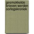 Gesmokkelde brieven werden oorlogskroniek