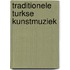 Traditionele Turkse kunstmuziek