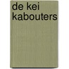 De Kei Kabouters door Joske Elsinghorst-van Huet