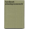 Handboek arbeidsprocesrecht door D.M.A. Bij de Vaate
