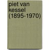 Piet van Kessel (1895-1970) door Theo Hoogbergen