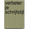 Verbeter je schrijfstijl by Wim Daniëls