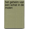 Het geheim van een schat in de molen door Tristan Boersma