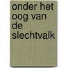 Onder het oog van de slechtvalk door Herman van Amsterdam