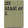 Dit Staat Er II door Robert-Henk Zuidinga