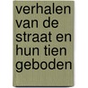 Verhalen van de straat en hun tien geboden door Annemarie van der Vegt